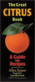 Great Citrus Book: A Guide with Recipes