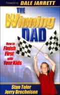 The Winning Dad: How to Finish First with Your Kids