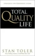 Total Quality Life: Strategies for Purposeful Living
