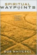 Spiritual Waypoints: Helping Others Navigate the Journey