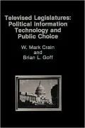 Televised Legislatures: Political Information Technology and Public Choice