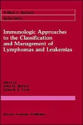 Immunologic Approaches to the Classification and Management of Lymphomas and Leukemias