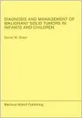 Diagnosis and Management of Malignant Solid Tumors in Infants and Children