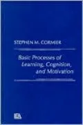 Basic Processes of Learning, Cognition and Motivation