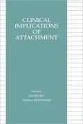 Clinical Implications of Attachment