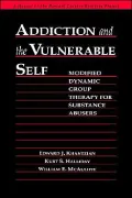 Addiction &amp; The Vulnerable Self