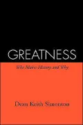 Greatness: Who Makes History and Why