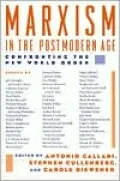 Marxism in the Postmodern Age: Confronting the New World Order