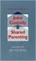 Joint Custody And Shared Parenting, Second Edition