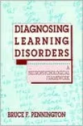 Diagnosing Learning Disorders : A Neuropsychological Framework