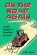 On the Road Again: Managing Evangelism and Stewardship for the Kingdom