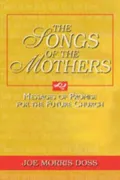 The Songs of the Mothers: A Message of Promise for the Future Church