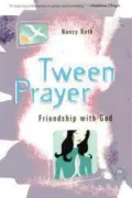 Tween Prayer: Friendship with God