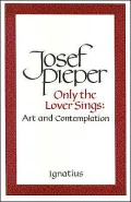 Only the Lover Sings: Art and Contemplation