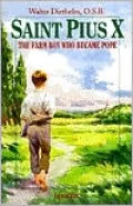 St. Pius X: The Farm by Who Became Pope