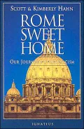 Rome Sweet Home : Our Journey to Catholicism