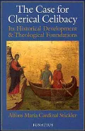 Case for Clerical Celibacy: Its Historical Development and Theological Foundations