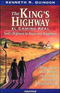 The King's Highway: El Camino Real: God's Highway to Peace and Happiness