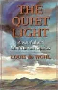 The Quiet Light: A Novel about St. Thomas Aquinas