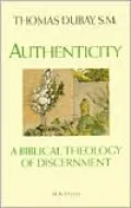 Authenticity: A Biblical Theology of Discernment