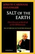 Salt of the Earth: Christianity and the Catholic Church at the End of the Millennium