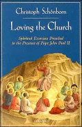 Loving the Church: Spiritual Exercises Preached in the Presence of Pope John Paul II