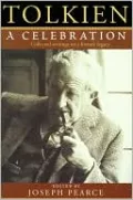 Tolkien: A Celebration: Collected Writings on a Literary Legacy