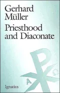 Priesthood and the Diaconate: The Recipient of the Sacrament of Holy Orders from the Perspective of Creation Theology and Christology
