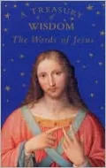 A Treasury of Wisdom: The Words of Jesus