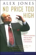 No Price Too High: The Conversion of Alex Jones