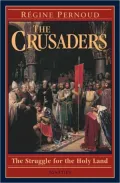 The Crusaders: The Struggle for the Holy Land