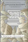 Understanding Search Engines: Mathematical Modeling and Text Retrieval