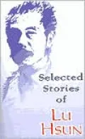 Selected Stories of Lu Hsun