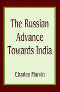 The Russian Advance Towards India
