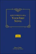 How to Write & Sell Your First Novel
