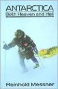 Antarctica: Both Heaven and Hell