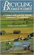 Bicycling Coast to Coast : A Complete Route Guide, Virginia to Oregon