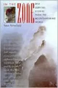 In the Zone: Epic Survival Stories from the Mountaineering World