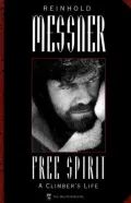Reinhold Messner, Free Spirit : A Climber's Life