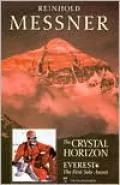The Crystal Horizon: Everest - The First Solo Ascent