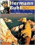 Hermann Buhl: Climbing Without Compromise
