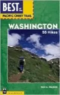 The Best of the Pacific Crest Trail Washington : 55 Hikes