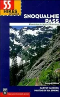 55 Hikes Around Snoqualmie Pass: Mountains to Sound Greenway