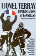 Conquistadors of the Useless: From the Alps to Annapurna