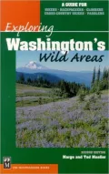 Exploring Washington's Wild Areas: A Guide for Hikers, Backpackers, Climbers, Cross-Country Skiers