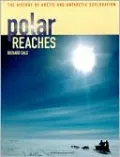 Polar Reaches: The History of Arctic and Antarctic Exploration