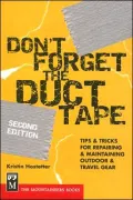 Don't Forget the Duct Tape: Tips & Tricks for Repairing & Maintaining Outdoor & Travel Gear