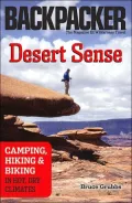 Desert Sense: Camping, Hiking, and Biking in Hot, Dry Climates