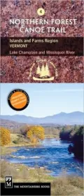 Northern Forest Canoe Trail: Islands and Farms, Vermont: Lake Champlain to Missisquoi River