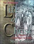 The Chronological Life of Christ : From Glory to Galilee